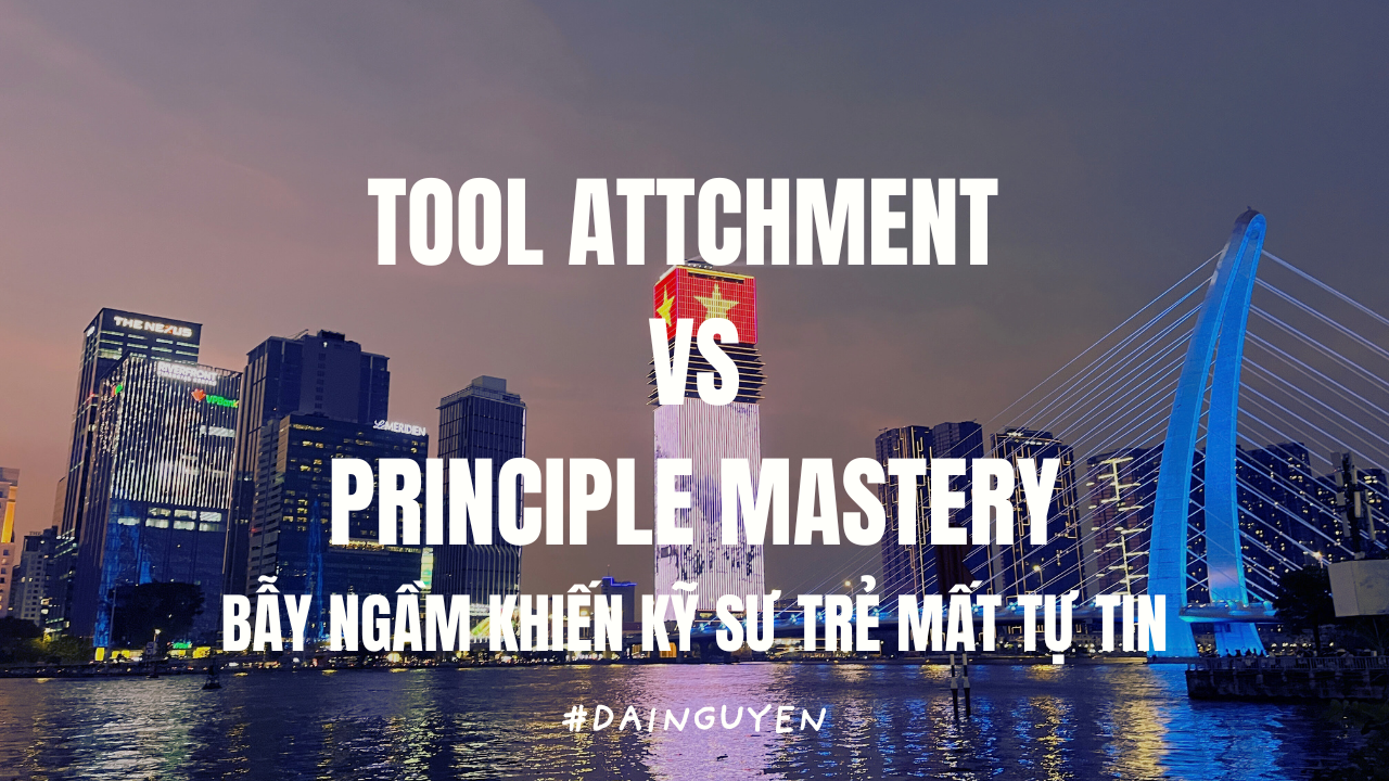 Tool-Attachment-vs-Principle-Mastery-Cai-bay-cho-ky-su-lean-tre